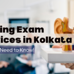 Hearing Exam Services in Kolkata: What You Need to Know