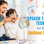 Essential Speech Therapy Techniques for Kids with Cochlear Implants